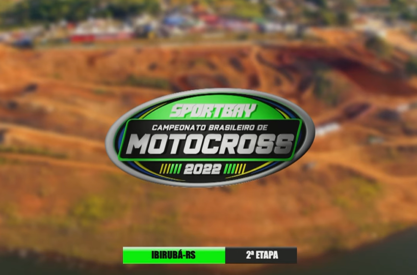  Ao vivo – 2ª etapa do Sportbay Campeonato Brasileiro de Motocross em Ibirubá/RS
